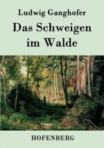 Schweigen im Walde