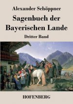 Sagenbuch der Bayerischen Lande