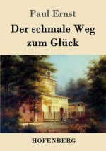 schmale Weg zum Gluck