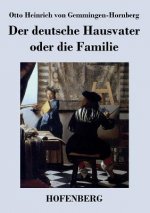 deutsche Hausvater oder die Familie