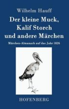 Der kleine Muck, Kalif Storch und andere Marchen