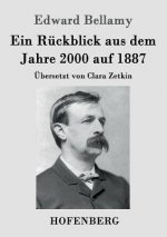 Ruckblick aus dem Jahre 2000 auf 1887