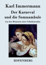 Karneval und die Somnambule