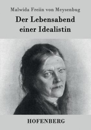 Lebensabend einer Idealistin