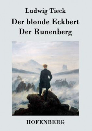 blonde Eckbert / Der Runenberg