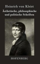 AEsthetische, philosophische und politische Schriften