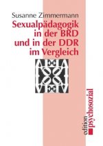 Sexualpadagogik in der BRD und in der DDR im Vergleich