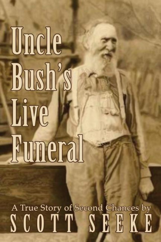 Uncle Bush's Live Funeral