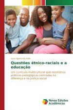 Questoes etnico-raciais e a educacao