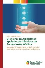 O ensino de Algoritmos apoiado por tecnicas de Computacao Afetiva