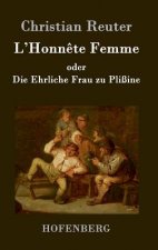 L'Honnete Femme oder Die Ehrliche Frau zu Plissine