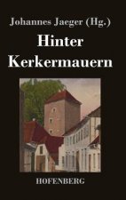 Hinter Kerkermauern