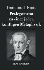Prolegomena zu einer jeden kunftigen Metaphysik