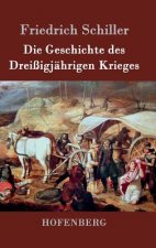 Die Geschichte des Dreissigjahrigen Krieges