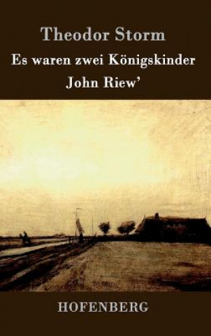 Es waren zwei Koenigskinder / John Riew'