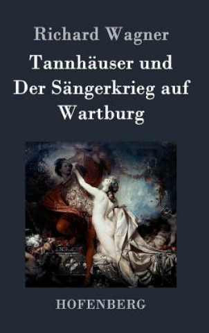 Tannhauser und Der Sangerkrieg auf Wartburg