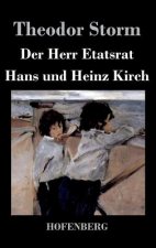 Der Herr Etatsrat / Hans und Heinz Kirch