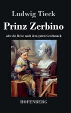 Prinz Zerbino oder die Reise nach dem guten Geschmack