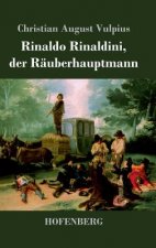 Rinaldo Rinaldini, der Rauberhauptmann