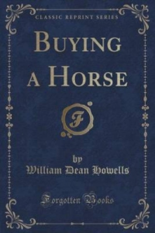 Buying a Horse (Classic Reprint)