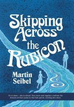 Skipping across the Rubicon