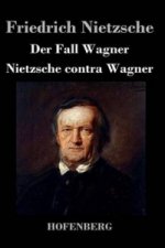 Fall Wagner / Nietzsche Contra Wagner