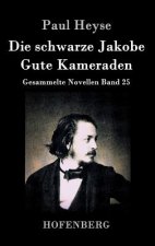 schwarze Jakobe / Gute Kameraden