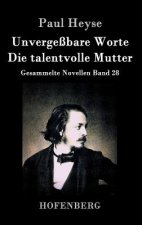 Unvergessbare Worte / Die talentvolle Mutter