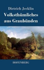 Volksthumliches aus Graubunden