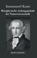Metaphysische Anfangsgrunde der Naturwissenschaft