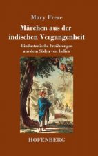 Marchen aus der indischen Vergangenheit
