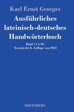 Ausfuhrliches lateinisch-deutsches Handwoerterbuch
