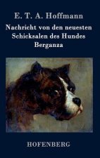 Nachricht von den neuesten Schicksalen des Hundes Berganza