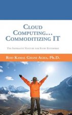 Cloud Computing... Commoditizing IT