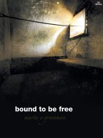 Bound To Be Free