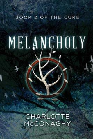 Melancholy: Book Two of The Cure (Omnibus Edition)