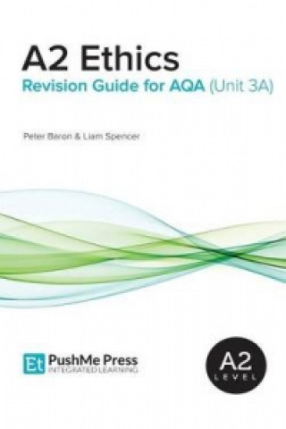 A2 Ethics Revision Guide for Aqa (Unit 3a)