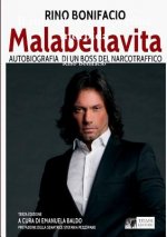 Malabellavita - Autobiografia Di Un Boss Del Narcotraffico