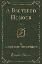 Bartered Honour, Vol. 1 of 3