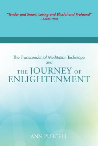 Transcendental Meditation Technique and The Journey of Enlightenment (Ann Purcell)()