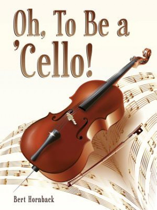 Oh, to Be a 'Cello