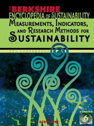Berkshire Encyclopedia of Sustainability: Measurements, Indicators, and Research Methods for Sustainability