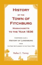 History of the Town of Fitchburg, Massachusetts, to the year 1836