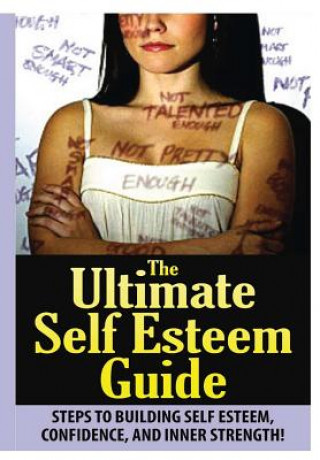Ultimate Self Esteem Guide