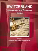 Switzerland Investment and Business Guide Volume 1 Strategic and Practical Information