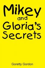 Mikey and Gloria's Secrets