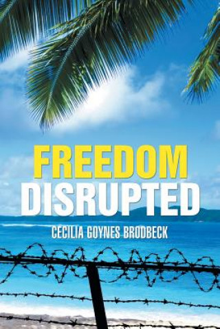 Freedom Disrupted