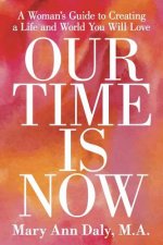 Our Time Is Now