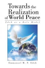Towards the Realization of World Peace