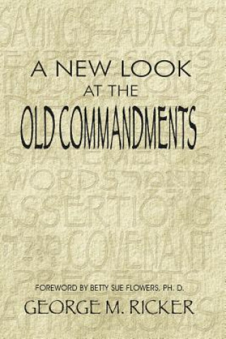 New Look at the Old Commandments